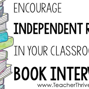encourage independent reading in your classroom with book interviews
