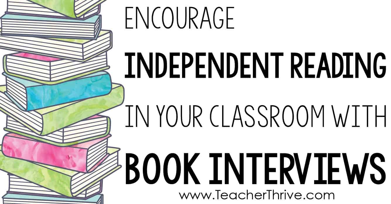 encourage independent reading in your classroom with book interviews
