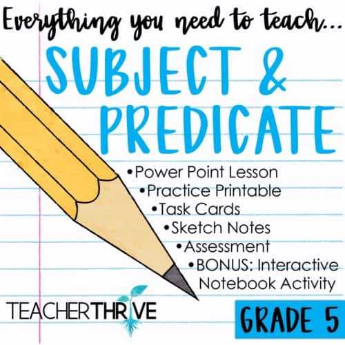 Fifth Grade Grammar: Subject and Predicate • Teacher Thrive