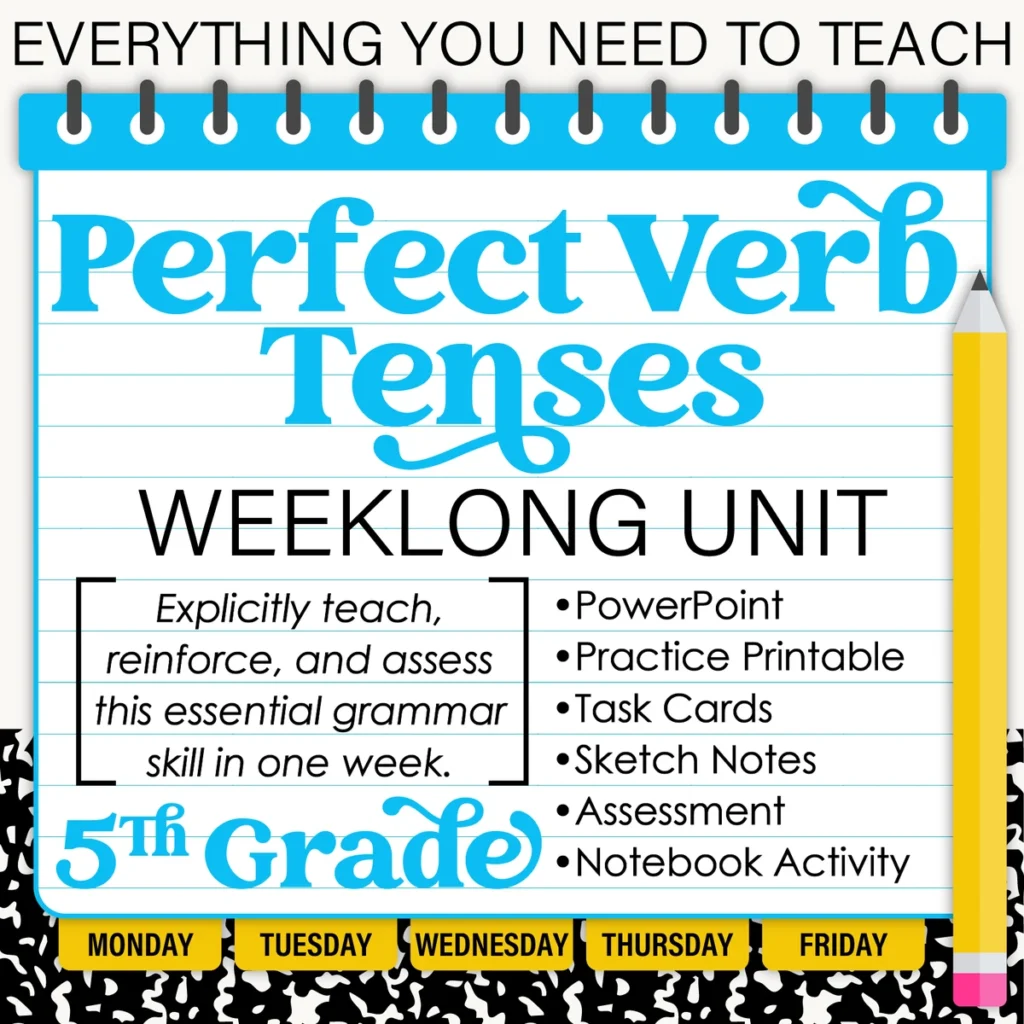 5th Grade Grammar Unit: Perfect Verb Tenses