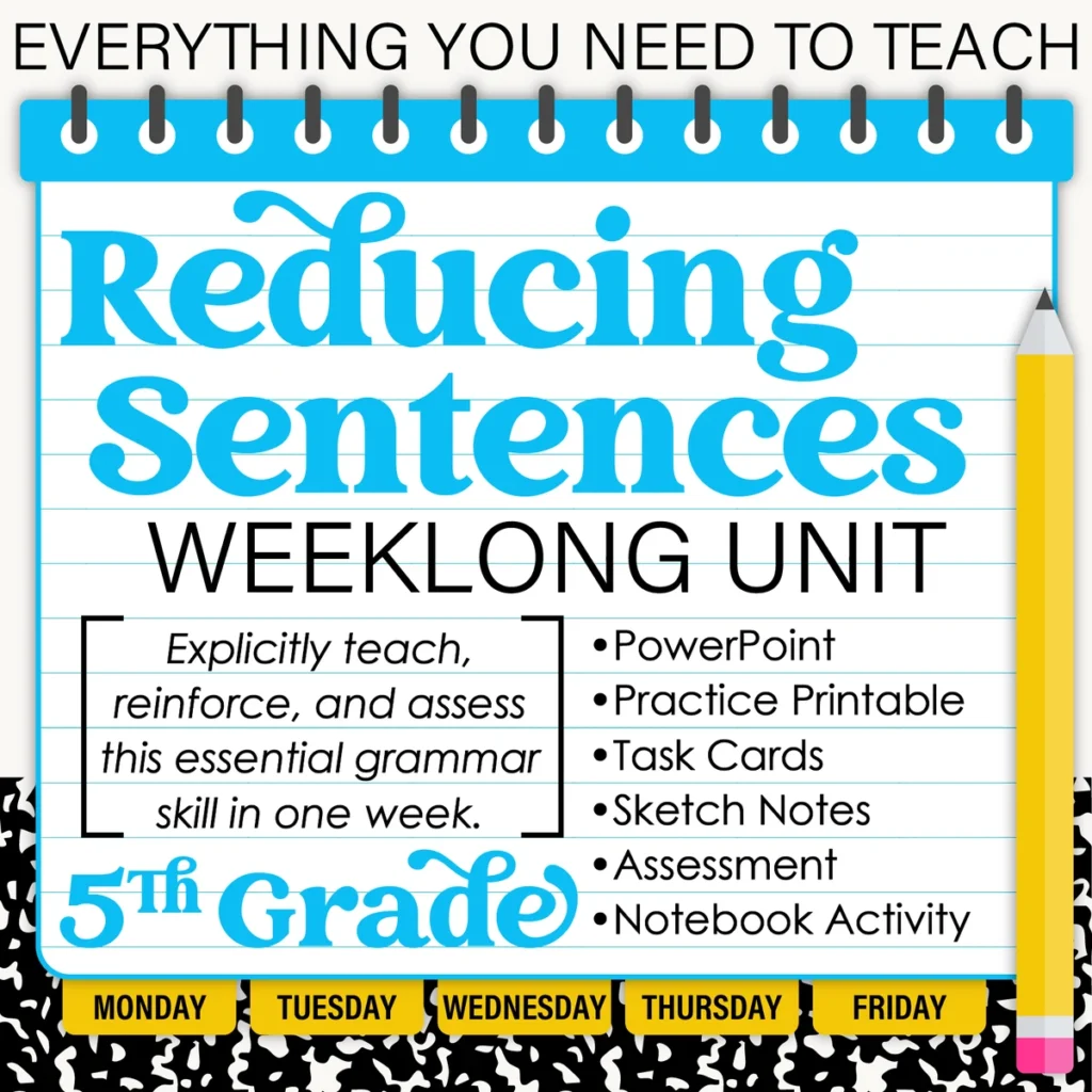5th Grade Grammar Unit: Reduce Sentences
